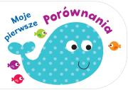 Moje pierwsze porównania. Autor: OPRACOWANIE  ZBIOROWE. Dadada.pl Okładka książki Moje pierwsze porównania
