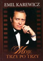 Moje trzy po trzy z autografem. Autor: Emil Karewicz. Dadada.pl Okładka książki Moje trzy po trzy z autografem