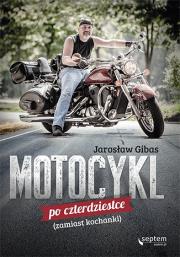 Okładka książki Motocykl po czterdziestce (zamiast kochanki)