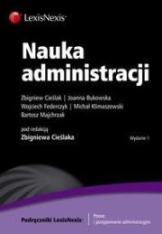 Nauka administracji. Autor: Cieślak Zbigniew, Bukowska Joanna, Federczyk Wojciech. Dadada.pl Okładka książki Nauka administracji