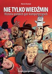Nie tylko Wiedźmin. Autor: Kosman Marcin. Dadada.pl Okładka książki Nie tylko Wiedźmin