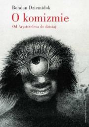 Okładka książki O komizmie Od Arystotelesa do dzisiaj