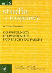 Okładka książki Od wspólnoty do wspólnoty i od Paschy do Paschy