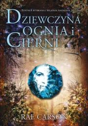 Okładka książki Ogień i Ciernie T. 1 - Dziewczyna Ognia i Cierni