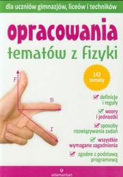 Opracowania tematów z fizyki dla GIM, LO. Autor: Mizerski Witold. Dadada.pl Okładka książki Opracowania tematów z fizyki dla GIM, LO