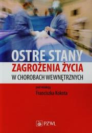 Ostre stany zagrożenia życia w chorobach wewn.. Autor: Gąsior Zbigniew, Jerzy Hołowiecki, Jan Kłopotowsk. Dadada.pl Okładka książki Ostre stany zagrożenia życia w chorobach wewn.