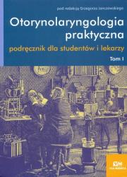 Otorynolaryngologia praktyczna t.1. Wydawca: Via Medica. Dadada.pl Opakowanie Otorynolaryngologia praktyczna t.1