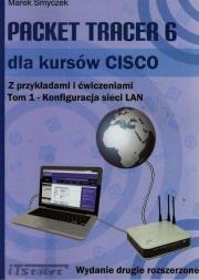 Okładka książki Packet Tracer 6 dla kursów CISCO Z przykładami i ćwiczeniami Tom 1