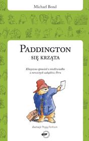 Paddington się krząta. Autor: Bond Michael. Dadada.pl Okładka książki Paddington się krząta