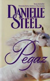 Pegaz. Autor: Danielle Steel. Dadada.pl Okładka książki Pegaz