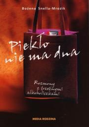 Okładka książki Piekło nie ma dna Rozmowy z trzeźwymi alkoholiczkami