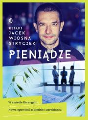 Pieniądze. W świetle Ewangelii.. Autor: Stryczek Jacek. Dadada.pl Okładka książki Pieniądze. W świetle Ewangelii.
