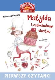 Okładka książki Pierwsze czytanki. Matylda i czekoladowe ciastko