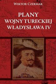 Okładka książki Plany wojny tureckiej Władysława IV