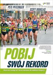 Pobij swój rekord. Skuteczne treningi od 5 km .... Autor: Peter Pfitzinger. Dadada.pl Okładka książki Pobij swój rekord. Skuteczne treningi od 5 km ...