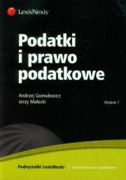 Podatki i prawo podatkowe. Autor: Gomułowicz Andrzej, Małecki Jerzy. Dadada.pl Okładka książki Podatki i prawo podatkowe