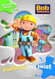 Pokoloruj mój świat. Bob Budowniczy. Gdzie jest.... Autor: Opracowanie zbiorowe. Dadada.pl Okładka książki Pokoloruj mój świat. Bob Budowniczy. Gdzie jest...