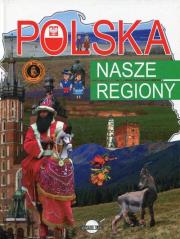 Polska Nasze regiony. Autor: Nożyńska-Demianiuk Agnieszka. Dadada.pl Okładka książki Polska Nasze regiony