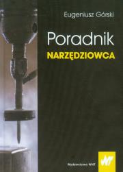 Poradnik narzędziowca. Autor: Górski Eugeniusz. Dadada.pl Okładka książki Poradnik narzędziowca