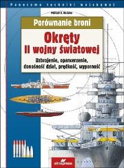 Porównanie broni. Okręty II wojny światowej. Autor: Haskew Michael E.. Dadada.pl Okładka książki Porównanie broni. Okręty II wojny światowej