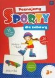 Okładka książki Poznajemy sporty dla zabawy