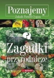 Poznajemy. Zagadki przyrodnicze w.2015 DEMART. Autor: Cygan Jakub Paweł. Dadada.pl Okładka książki Poznajemy. Zagadki przyrodnicze w.2015 DEMART