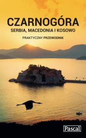 Praktyczny przewodnik - Czarnogóra, Serbia..w.2015. Autor: Firlej-Adamczak Katarzyna, Bzowski Krzysztof. Dadada.pl Okładka książki Praktyczny przewodnik - Czarnogóra, Serbia..w.2015