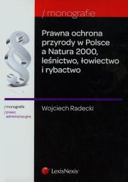 Okładka książki Prawna ochrona przyrody w Polsce a Natura 2000 leśnictwo, łowiectwo i rybactwo