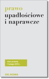 Prawo Upadłościowe i Naprawcze 01.02.2015. Autor: Lech Krzyżanowski. Dadada.pl Okładka książki Prawo Upadłościowe i Naprawcze 01.02.2015