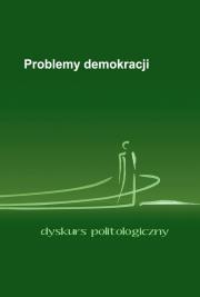 Problemy demokracji. Dyskurs politologiczny. Autor: praca zbiorowa. Dadada.pl Okładka książki Problemy demokracji. Dyskurs politologiczny