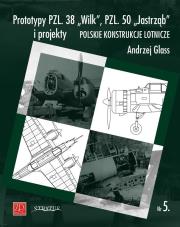Prototypy PZL. 38 „Wilk”, PZL. 50 „Jastrząb” i projekty. Autor: Andrzej Glass. Dadada.pl Okładka książki Prototypy PZL. 38 „Wilk”, PZL. 50 „Jastrząb” i projekty