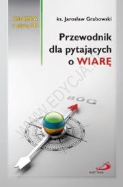 Okładka książki Przewodnik dla pytających o wiarę