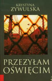 Przeżyłam Oświęcim. Autor: Żywulska Krystyna. Dadada.pl Okładka książki Przeżyłam Oświęcim