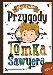 Przygody Tomka Sawyera kolor TW GREG. Autor: Twain Mark. Dadada.pl Okładka książki Przygody Tomka Sawyera kolor TW GREG