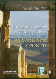 Przypowieści mądrościowe Ewagriusza z Pontu - Audiobook. Autor: Anselm Grun. Dadada.pl Okładka książki Przypowieści mądrościowe Ewagriusza z Pontu - Audiobook