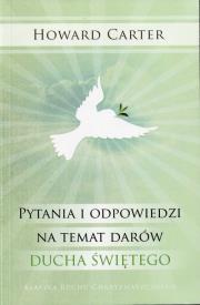Pytania i odpowiedzi na temat darów Ducha Świętego. Autor: Howard Carter. Dadada.pl Okładka książki Pytania i odpowiedzi na temat darów Ducha Świętego