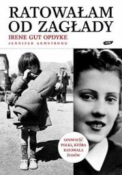 Okładka książki Ratowałam od Zagłady. Wspomnienia