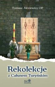Okładka książki Rekolekcje z Całunem Turyńskim