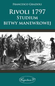 Okładka książki Rivoli 1797. Studium bitwy manewrowej