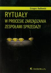 Okładka książki Rytuały w procesie zarządzania zespołami sprzedaży