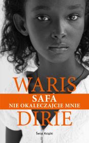 SAFA. Nie okaleczajcie mnie. Autor: Dirie Waris. Dadada.pl Okładka książki SAFA. Nie okaleczajcie mnie