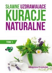 Okładka książki Sławne uzdrawiające kuracje naturalne. Tom 1