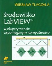 Środowisko LabVIEW w eksperym. wspomaganym komp... Autor: Tłaczała Wiesław. Dadada.pl Okładka książki Środowisko LabVIEW w eksperym. wspomaganym komp..