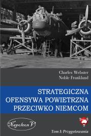 Strategiczna Ofensywa Powietrzna przeciwko Niemcom. Autor: Charles Webster, Noble Frankland. Dadada.pl Okładka książki Strategiczna Ofensywa Powietrzna przeciwko Niemcom