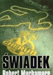 Świadek. Autor: Muchamore Robert. Dadada.pl Okładka książki Świadek