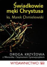 Okładka książki Świadkowie męki Chrystusa