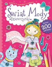 Świat mody. Dziewczynki. Autor: Elżbieta Wójcik     Marta Rydz. Dadada.pl Okładka książki Świat mody. Dziewczynki