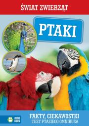 Świat Zwierząt. Ptaki. Autor: Natalia Cybulska. Dadada.pl Okładka książki Świat Zwierząt. Ptaki