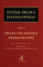 System Prawa handlowego Tom 3 Prawo własności przemysłowej. Autor: Ewa Nowińska (red.). Dadada.pl Okładka książki System Prawa handlowego Tom 3 Prawo własności przemysłowej
