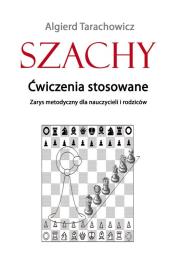 Szachy Ćwiczenia stosowane. Autor: Algierd Tarachowicz. Dadada.pl Okładka książki Szachy Ćwiczenia stosowane